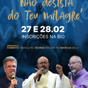 Não desista do teu milagre