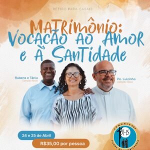 Matrimônio: vocação ao amor e a santidade